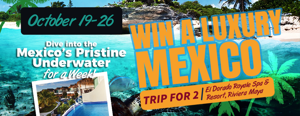 Win A 7-Day Luxury Mexico Trip or $3,500 Cash